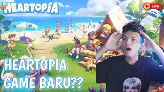 LIVE MAIN GAME HEARTOPIA PART 02