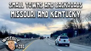 Exploring Missouri and Kentucky's Small Towns and Backroads ||| Behind-the-Scenes with the Wiseguy