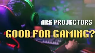 Are Projectors Good for Gaming?