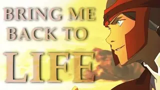 Legend Of Korra - Bring Me Back To Life {AMV}