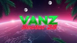 VanZ 🇻🇺 x Sector 28 🇻🇺 [Chillx Remix] 🏝️2025