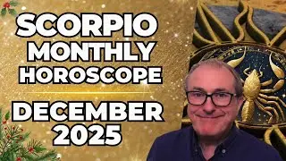 Scorpio December 2025 Horoscope ♏ Monthly Astrology Forecast | Patrick Arundell Astrology