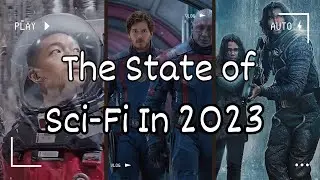 Состояние научно-фантастического кино в 2023 году: некоторые мысли и размышления