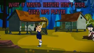 What If Month: Heather Didn't Steal Eva's MP3 Player