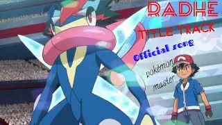 (Pok&eacute;mon Master Xyz)  Radhe Title Track | Radhe - Your Most Wanted ashm! (Pok&eacute;mon Master Xyz)