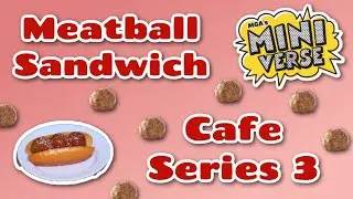 Miniverse Make It Mini Cafe Series 3 - Meatball Sandwich!