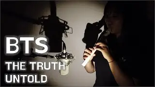 BTS - The Truth Untold (전하지 못한 진심) 《MINIBINI's Flauta》 Cover & Sheet for Play