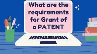 PATENT || WHAT ARE THE PATENT GRANT REQUIREMENTS Pharmaceutical Concept [2022] | PC [2025]