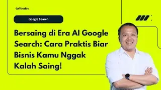Dominasi AI di Google Search: Dari Ranking ke Revenue!