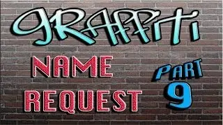Graffiti Name Request - Episode 9 - Steve's Art Studio