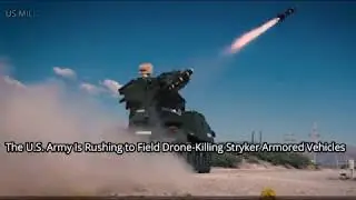 The U.S  Army is Rushing to Field Drone-Killing Stryker Armored Vehicles