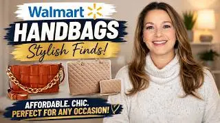 WALMART HANDBAGS | NEW ARRIVALS | FASHION OVER 40