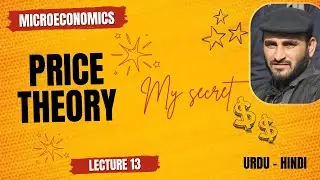 Price Theory | Lecture 13 | Microeconomics | Urdu-Hindi