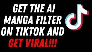 Get The AI Manga Filter on TikTok | Get VIRAL!!! (100% Working)
