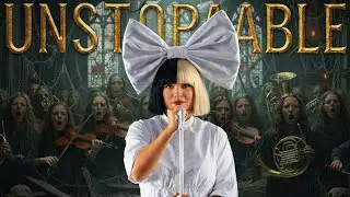 Sia - Unstoppable ( Dark Opera Version)