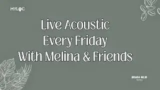 live acoustic melina & friends