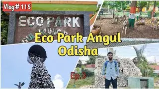 Eco Park Angul Odisha | Places To Visit In Angul #angul #odisha #odishatourism #placetovisitinagnul
