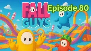 Fall Guys: Ultimate Knockout. Episode 80.