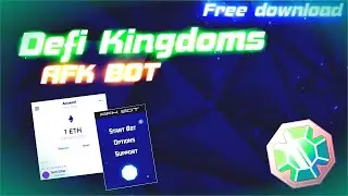 Defi Kingdoms BOT [ Defi Kingdoms AutoFarm BOT 2022 ]