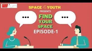 Find Your Space Episode-1 Ft.  Shivika Lamba #Space4YouthTalkShow  #HeliumLabs