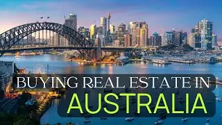 Which Australian Cities Are Best for Foreign Real Estate Investors?