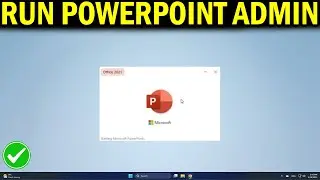 How To Run Microsoft PowerPoint as Administrator on Windows 11 or 10