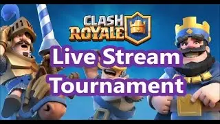 Clash Royale Stream Tournament  Join In