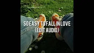 So Easy To Fall In Love - Olivia Dean (edit audio)