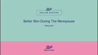 Skin During Menopause by Boots Online Doctor | Live Webinar October 2024