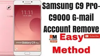 Samsung C9 Pro/C9000 Gmail Bypass Easy Method