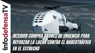Interior compra drones de urgencia para reforzar la lucha contra el narcotráfico en el Estrecho