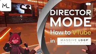 🔴 Live: Massive Loop Metaverse | Director Mode Deep-Dive (VTubing, Content Creation & more!)