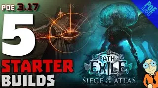 [Path of Exile 3.17]► 5 Starter Builds for Siege of the Atlas