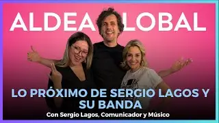 Sergio Lagos, Comunicador y M&uacute;sico  #AldeaGlobal