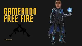 GAMEANDO FREE FIRE!!!! 😡😡