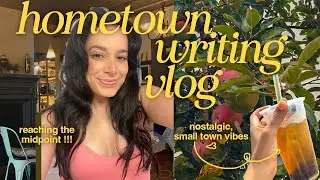 writing my book in my hometown 🏡 a cozy, nostalgic writing vlog