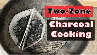 Two Zone Charcoal Cooking and Grilling | Weber Kettle and More
