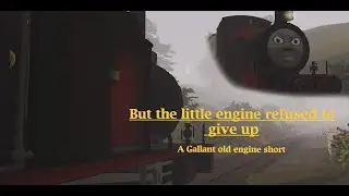 But the little engine refused to give up - A Gallant Old Engine short