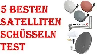 5 Besten Satellitensch&uuml;sseln Test 2021