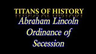 Abraham Lincoln Presidential History | Ordinance of Secession | Charleston South Carolina 1860