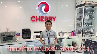 CHERRY Promo Price List Update February 2024 / Cherry Aqua GR / Aqua S11 Pro / cherry Appliances