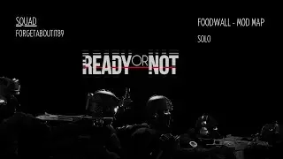 Ready or Not (RoN) FoodWall Mod Map Solo