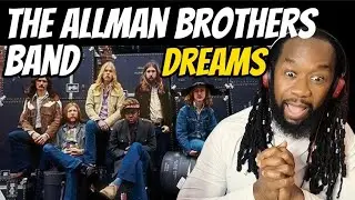 THE ALLMAN BROTHERS BAND Dreams REACTION - First time hearing - They are magical