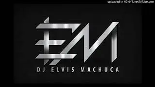 Mix Bailame-Bonita-OtraVez DJ Elvis Machuca