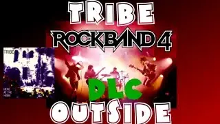Tribe - Outside - Rock Band 4 DLC Expert Full Band (April 5th, 2016)