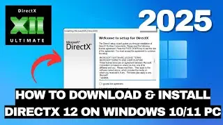 How To Download & Install DirectX 12 on Windows 10/11 PC (2025