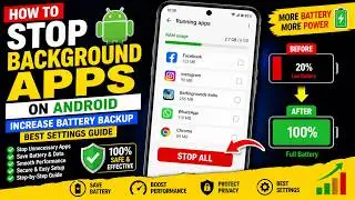 How to Stop Background Apps on Android | Increase Battery Backup Easily (Best Settings Guide)