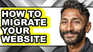 How to Migrate Your Website (full Guide)