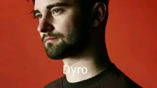 Top Dyro's best tracks