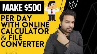 Earn Daily 5000 to 7000 | Online Calculator and File Converter | Part Time | Make Money Online